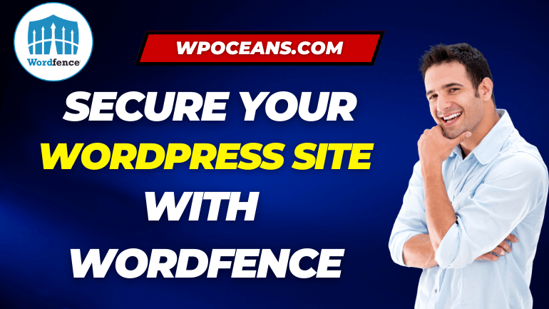 Secure Your WordPress Site with Wordfence